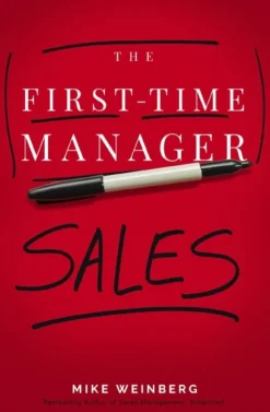 The First-Time Manager: Sales (Bog, Paperback / softback, Engelsk) af Mike Weinberg