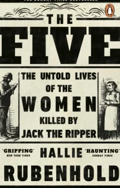 The Five: The Untold Lives of the Women Killed by Jack the Ripper (Bog, Paperback / softback, Engelsk) af Hallie Rubenhold