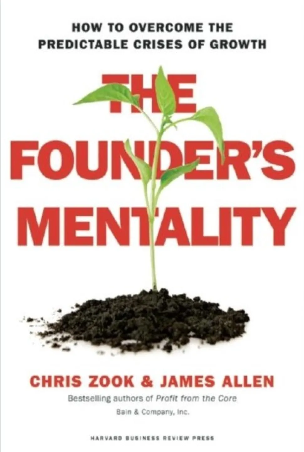The Founder's Mentality: How to Overcome the Predictable Crises of Growth (Bog, Hardback, Engelsk)