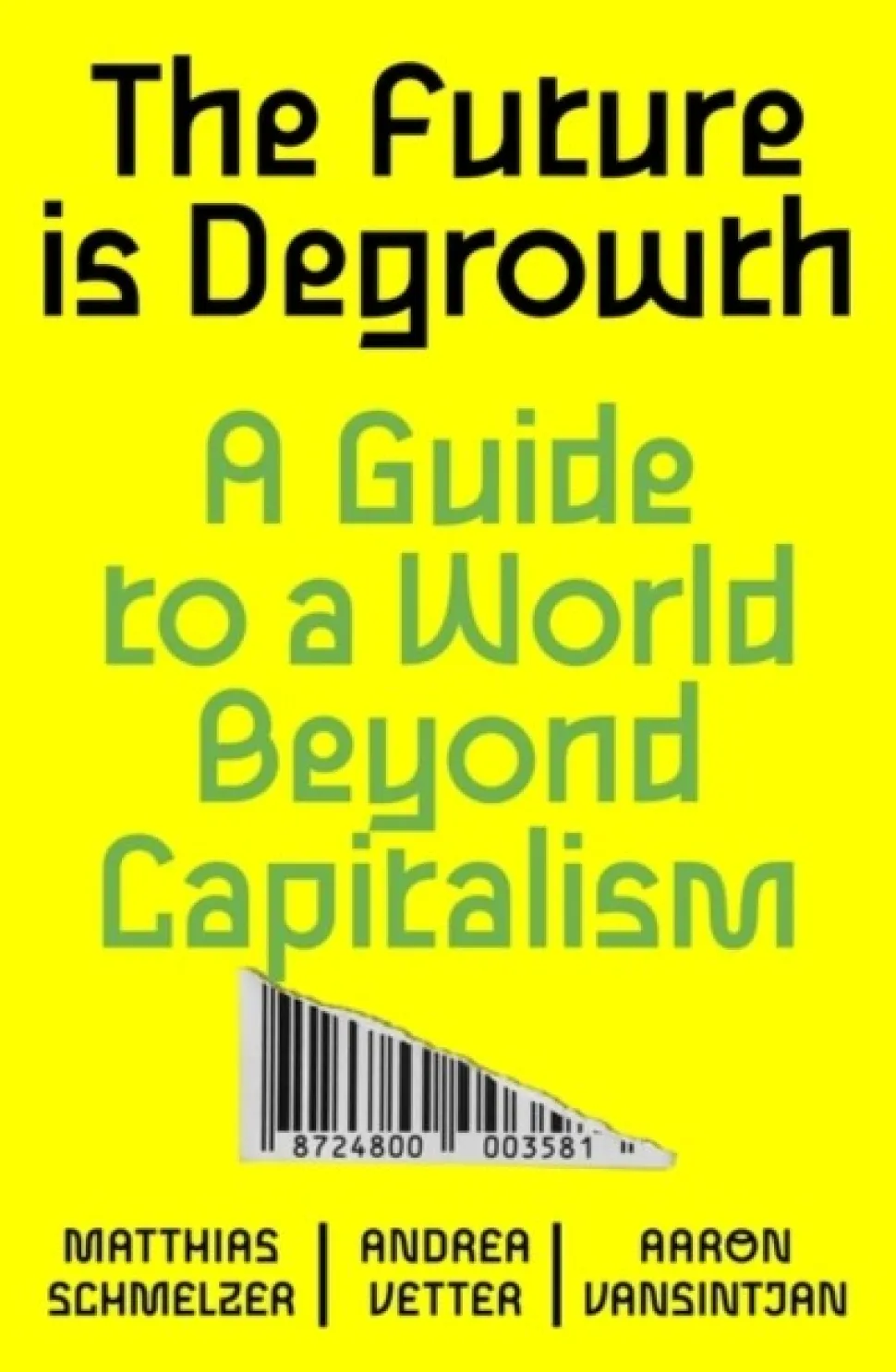 The Future is Degrowth: A Guide to a World Beyond Capitalism (Bog, Paperback / softback, Engelsk)