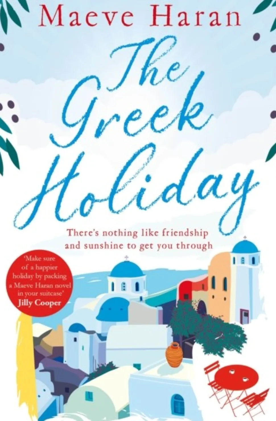 The Greek Holiday: The Perfect Holiday Read Filled with Friendship and Sunshine (Bog, Paperback / softback, Engelsk)
