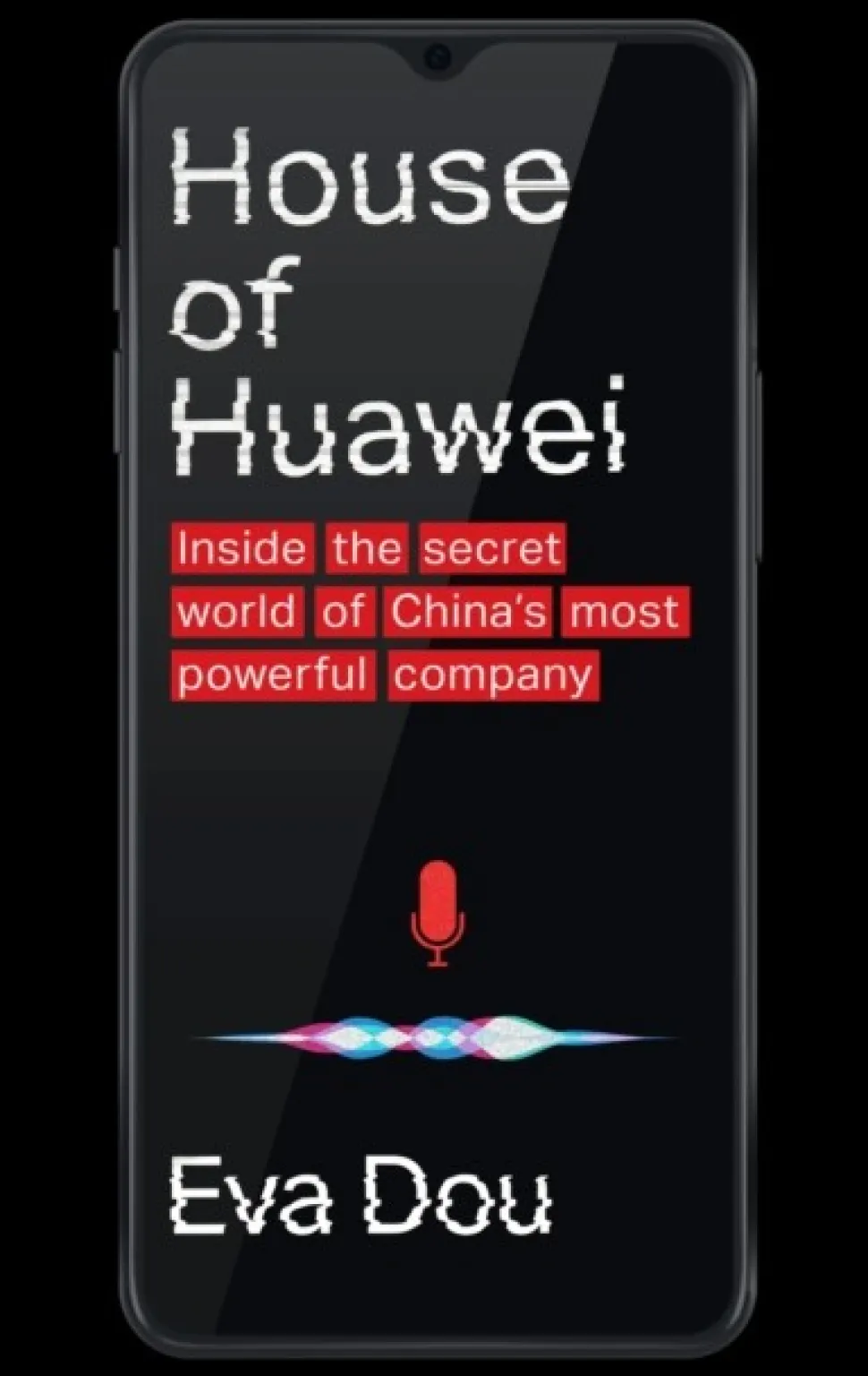 The House of Huawei: Inside the Secret World of China's Most Powerful Company (Bog, Hardback, Engelsk) af Eva Dou