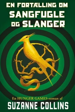 The Hunger Games 0 - En fortælling om sangfugle og slanger (Bog, Indbundet, Dansk) af Suzanne Collins