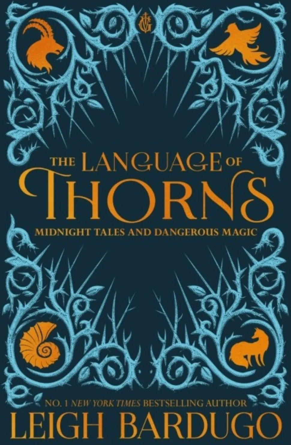 The Language of Thorns: Midnight Tales and Dangerous Magic (Bog, Hardback, Engelsk) af Leigh Bardugo