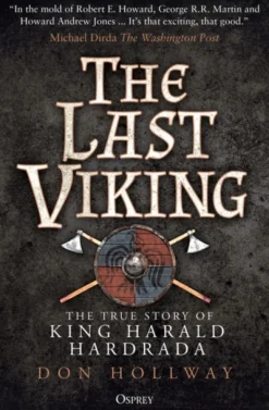 The Last Viking: The True Story of King Harald Hardrada (Bog, Paperback / softback, Engelsk) af Don Hollway