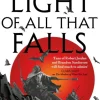 The Light of All That Falls: Book 3 of the Licanius trilogy (Bog, Paperback / softback, Engelsk) af James Islington