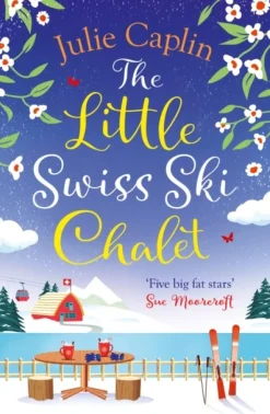 The Little Swiss Ski Chalet (Bog, Paperback / softback, Engelsk) af Julie Caplin