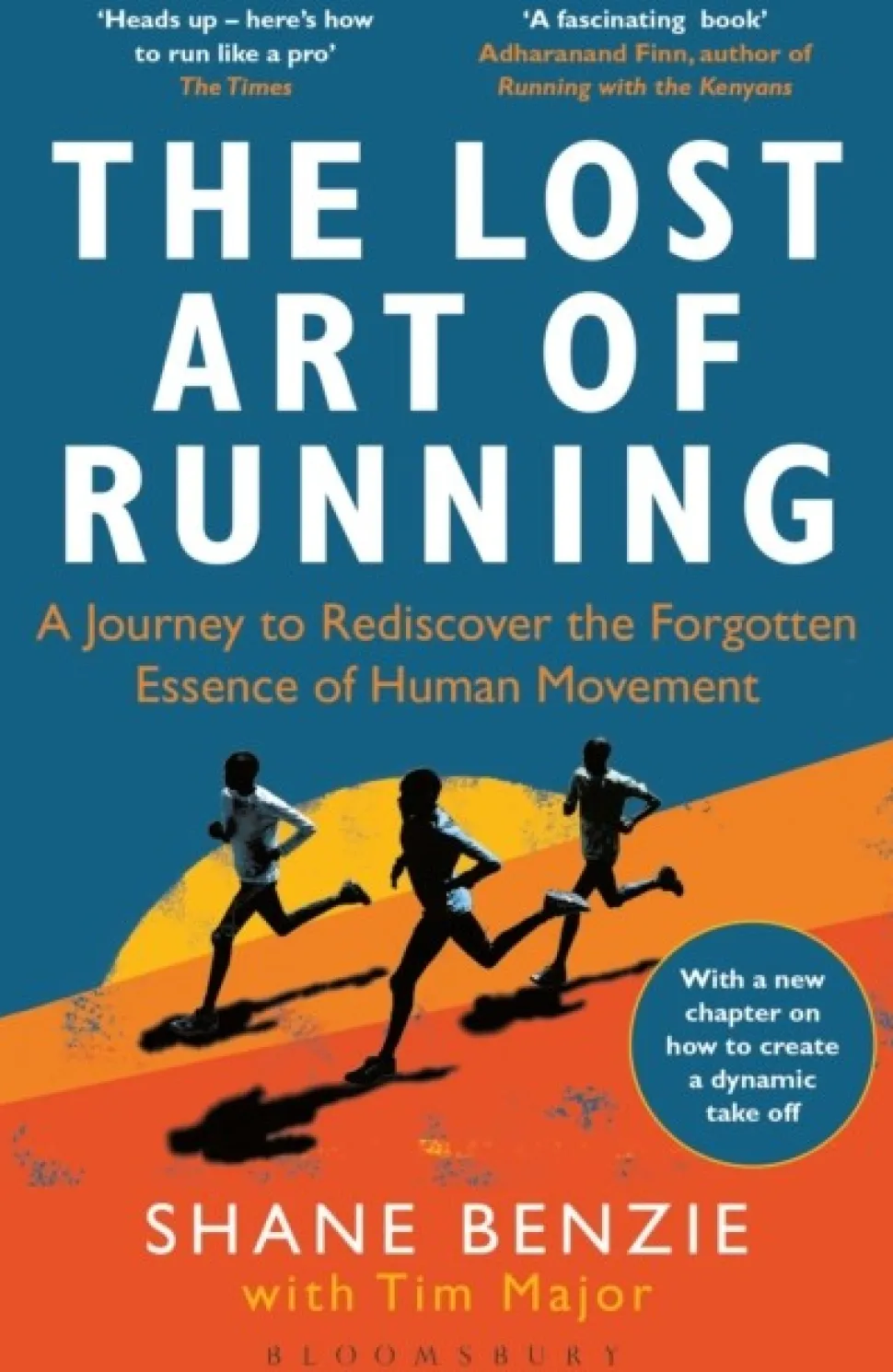The Lost Art of Running: A Journey to Rediscover the Forgotten Essence of Human Movement (Bog, Paperback / softback, Engelsk)