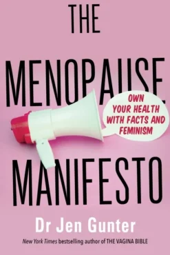 The Menopause Manifesto: Own Your Health with Facts and Feminism (Bog, Paperback / softback, Engelsk) af Dr. Jennifer Gunter
