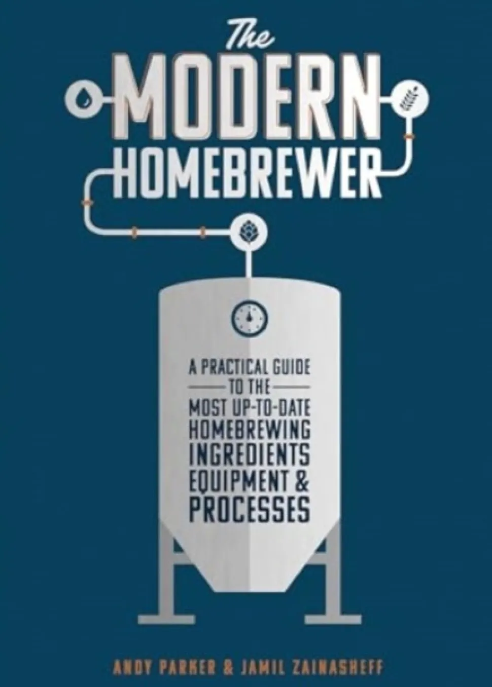 The Modern Homebrewer (Bog, Paperback / softback, Engelsk)