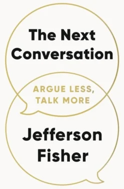 The Next Conversation: Argue Less, Talk More (Bog, Paperback / softback, Engelsk) af Jefferson Fisher