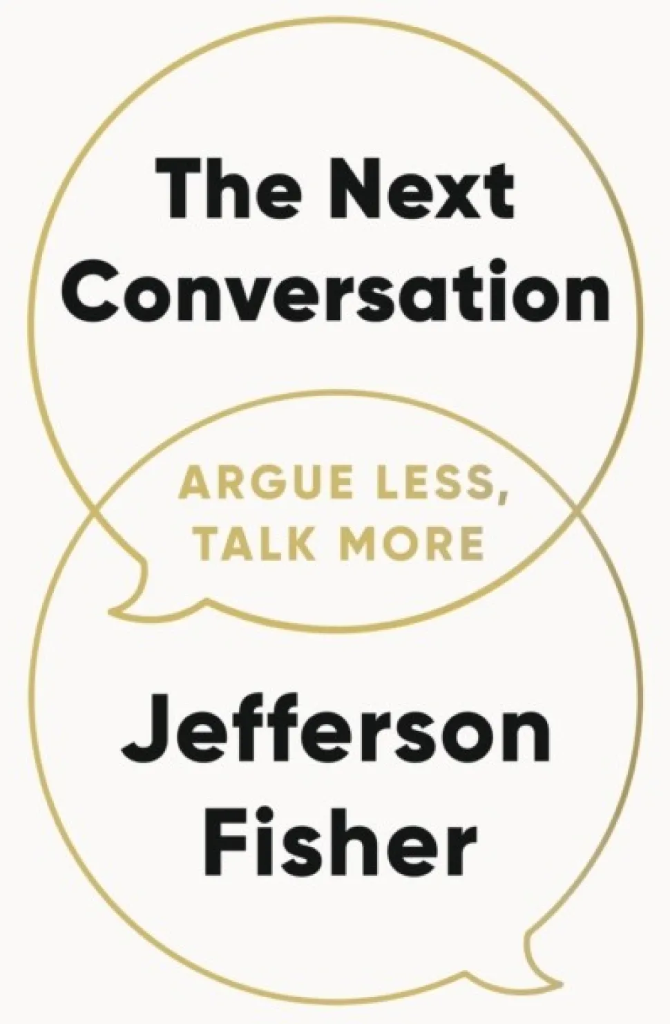 The Next Conversation: Argue Less, Talk More (Bog, Paperback / softback, Engelsk) af Jefferson Fisher