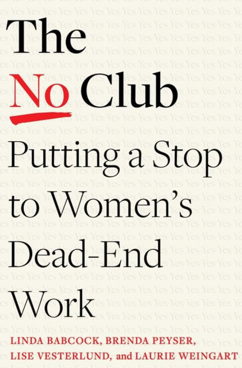 The No Club: Putting a Stop to Women's Dead-End Work (Bog, Paperback, Engelsk) af Linda Babcock