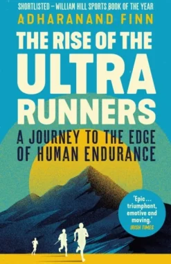 The Rise of the Ultra Runners: A Journey to the Edge of Human Endurance (Bog, Paperback / softback, Engelsk) af Adharanand Finn