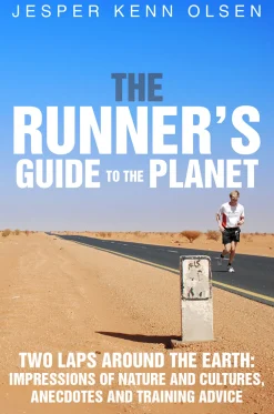 The Runner’s Guide to the Planet: Two Laps Around the Earth: Impressions of Nature an... (Ebog, epub, Engelsk)