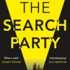 The Search Party: You won’t believe the twist in this compulsive new Top Ten ebook be... (Bog, Paperback / softback, Engelsk)