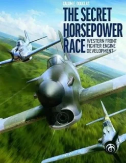 The Secret Horsepower Race: Western Fighter Engine Development (Bog, Hardback, Engelsk) af Calum E. Douglas