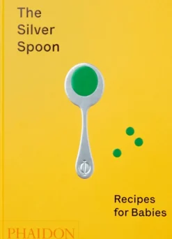 The Silver Spoon: Recipes for Babies (Bog, Hardback, Engelsk) af The Silver Spoon Kitchen