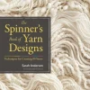The Spinner's Book of Yarn Designs: Techniques for Creating 80 Yarns (Bog, Hardback, Engelsk) af Sarah Anderson
