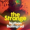 The Strange (Bog, Paperback, Engelsk) af Nathan Ballingrud
