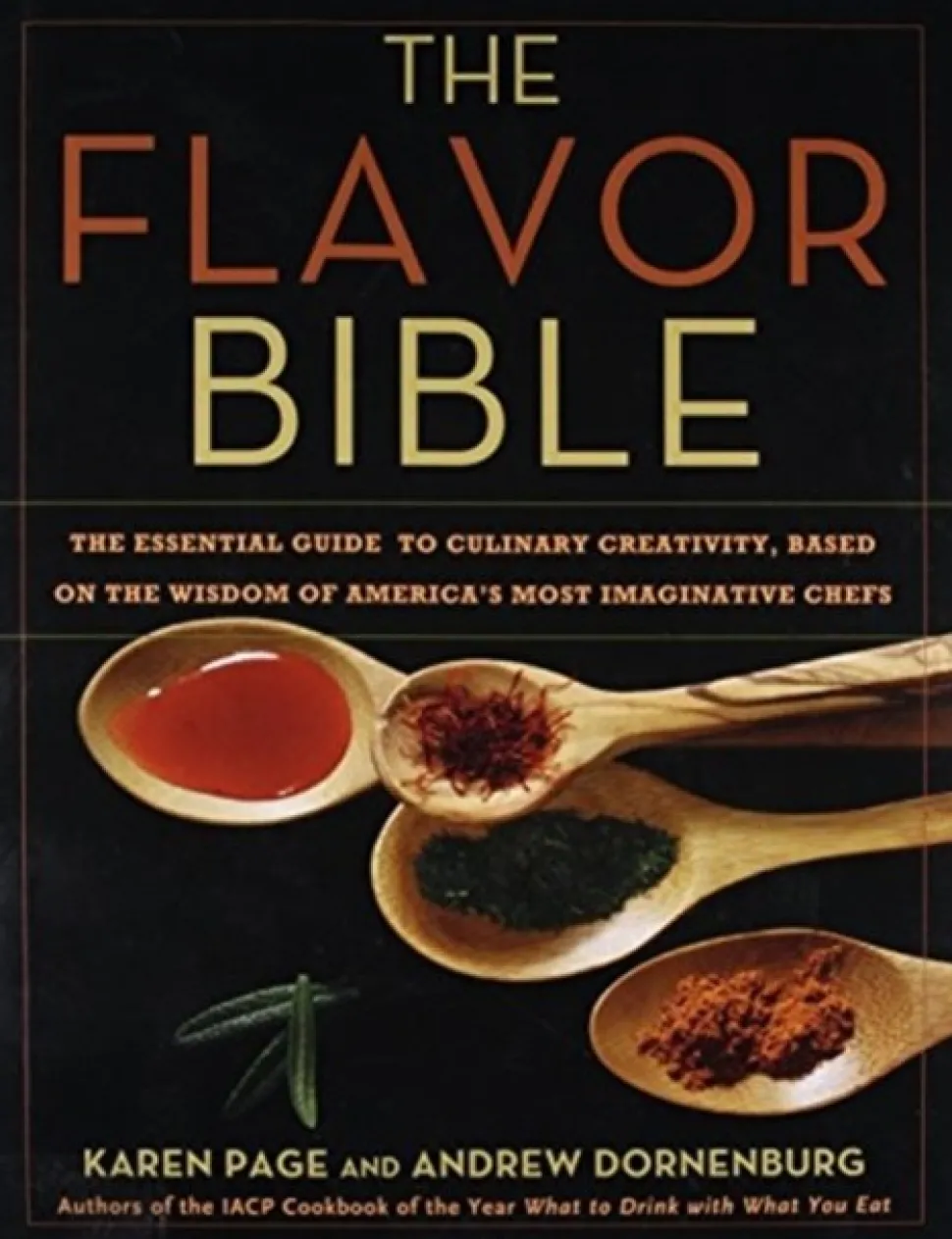 The The Flavor Bible : The Essential Guide to Culinary Creativity, Based on the Wisdo... (Bog, Hardback, Engelsk)