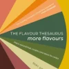 The The Flavour Thesaurus: More Flavours: Plant-led Pairings, Recipes and Ideas for C... (Bog, Hardback, Engelsk) af Niki Segnit