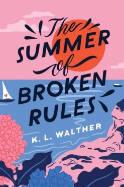 The The Summer of Broken Rules: The Tiktok Sensation (Bog, Paperback / softback, Engelsk) af K. L. Walther