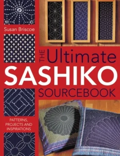 The The Ultimate Sashiko Sourcebook: Patterns, Projects and Inspiration (Bog, Paperback / softback, Engelsk)