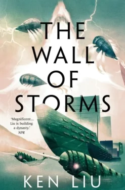 The Wall of Storms (Bog, Paperback / softback, Engelsk) af Ken Liu