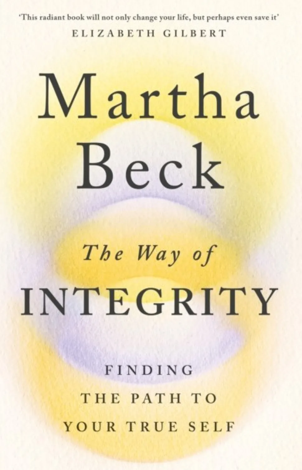 The Way of Integrity: Finding the path to your true self (Bog, Paperback / softback, Engelsk) af Martha Beck
