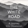 The White Road: A Journey Into Obsession (Bog, Paperback / softback, Engelsk) af Edmund De Waal