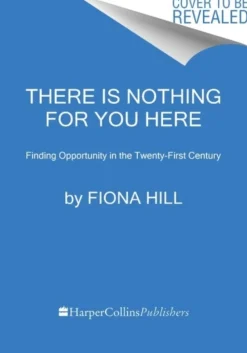 There Is Nothing for You Here: Finding Opportunity in the Twenty-First Century (Bog, Paperback / softback, Engelsk)
