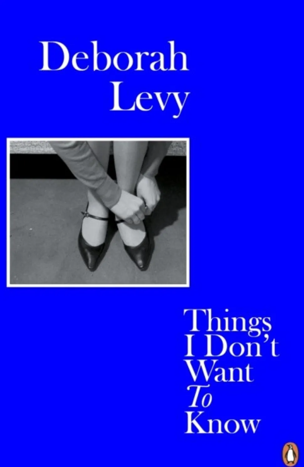 Things I Don't Want to Know: Living Autobiography 1 (Bog, Paperback / softback, Engelsk) af Deborah Levy