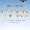 Til himlen og tilbage: En neurokirurgs beretning om sin nærdødsoplevelse (Lydbog, zip_mp3, Dansk) af Eben Alexander