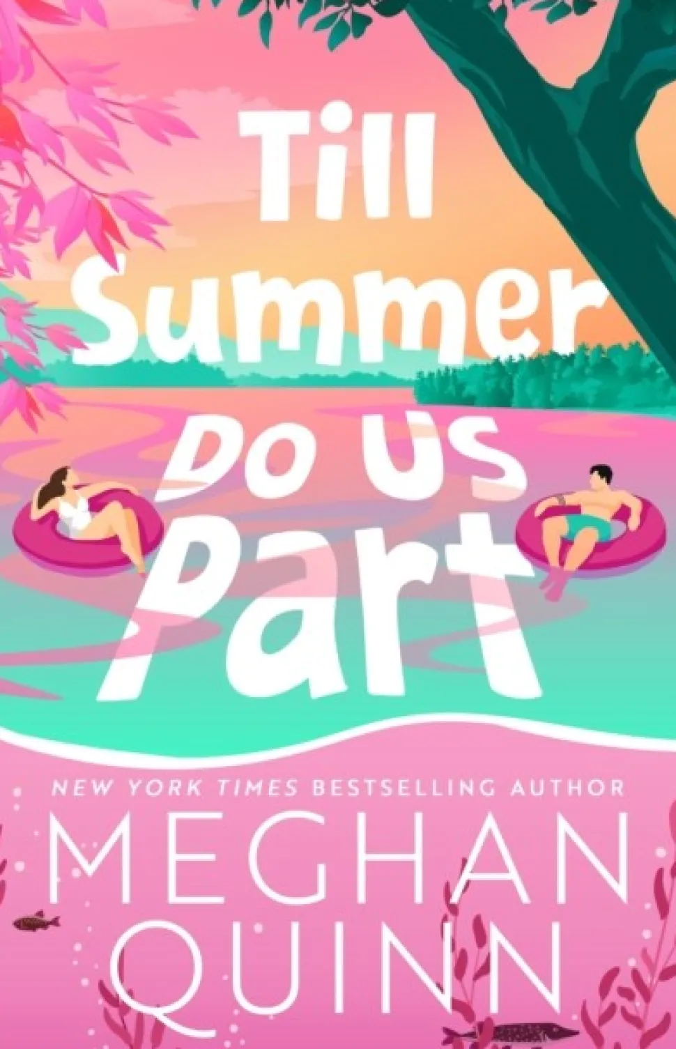 Till Summer Do Us Part: the must-read, fake-dating, enemies-to-lovers romance perfect... (Bog, Paperback / softback, Engelsk)