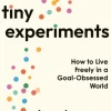 Tiny Experiments: How to Live Freely in a Goal-Obsessed World (Bog, Paperback / softback, Engelsk) af Anne-Laure Le Cunff