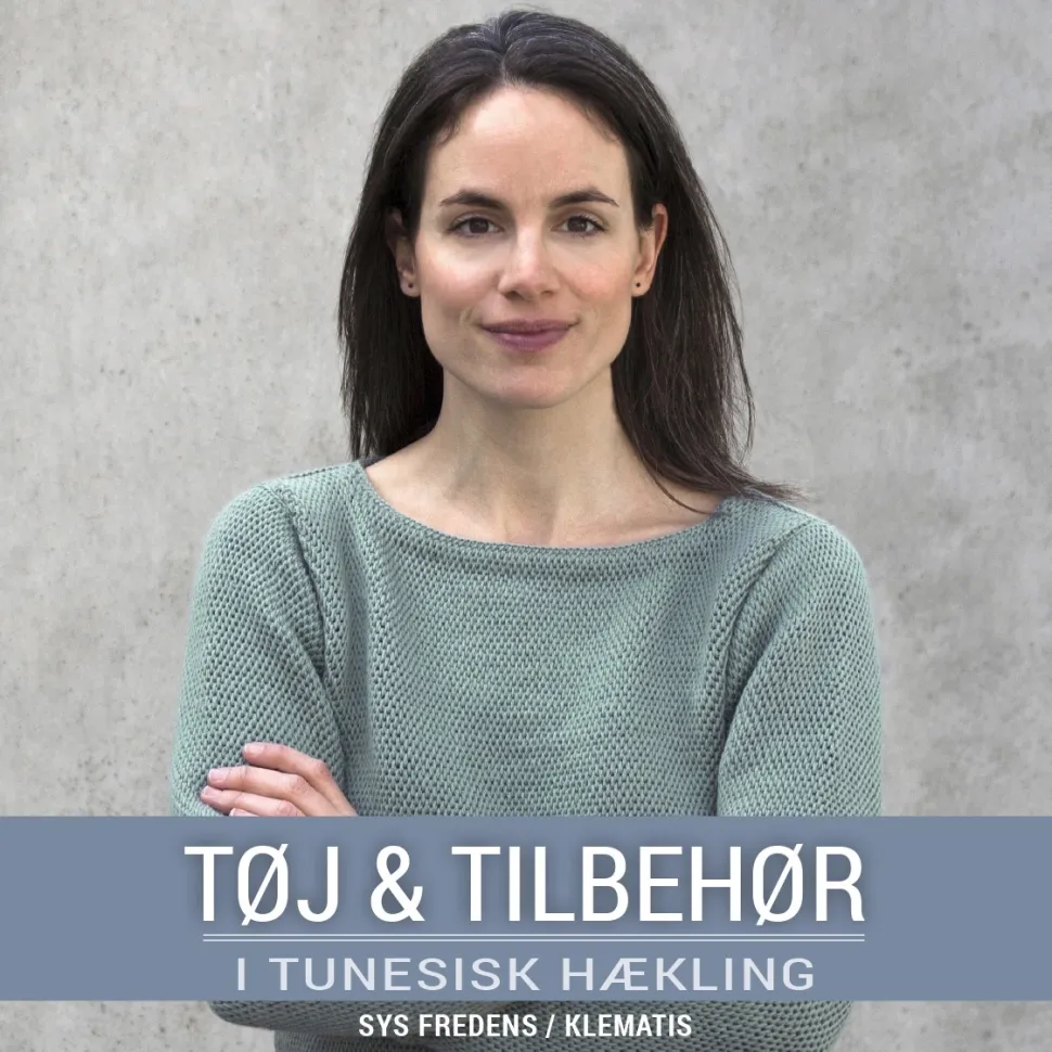 Tøj & tilbehør i tunesisk hækling (Bog, Hæftet, Dansk) af Sys Fredens