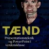 Tænd: Præsentationsteknik og PowerPoint i verdensklasse (Bog, Hæftet, Dansk) af Kenn Ladegaard Hansen