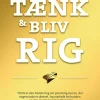 Tænk og bliv rig!: den ultimative bestseller om personlig rigdom og succes (Bog, Paperback, Dansk) af Napoleon Hill