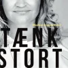 Tænk stort (Lydbog, zip_mp3, Dansk) af Maiken Ingvordsen