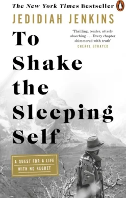 To Shake the Sleeping Self: A Quest for a Life with No Regret (Bog, Paperback / softback, Engelsk) af Jedidiah Jenkins