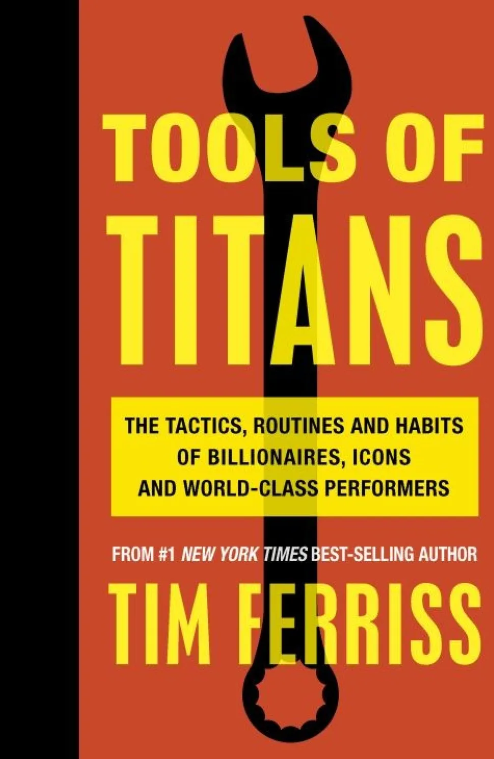 Tools of Titans: The Tactics, Routines, and Habits of Billionaires, Icons, and World-... (Bog, Paperback, Engelsk)