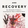 Trauma and Recovery: The Aftermath of Violence--From Domestic Abuse to Political Terror (Bog, Paperback / softback, Engelsk)