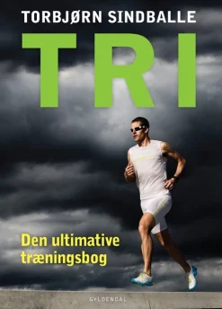 TRI: Den ultimative træningsbog (Bog, Hæftet, Dansk) af Torbjørn Sindballe