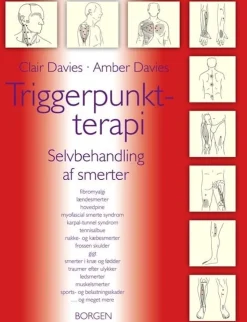 Triggerpunkt-terapi: Selvbehandling af smerter (Bog, Hæftet, Dansk) af Clair Davies