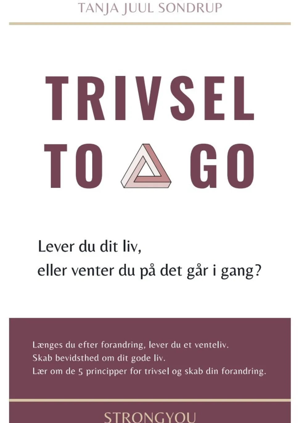 Trivsel To Go (Bog, Paperback, Dansk) af Tanja Juul Sondrup