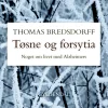 Tøsne og forsytia: Noget om livet med Alzheimers (Lydbog, zip_mp3, Dansk) af Thomas Bredsdorff