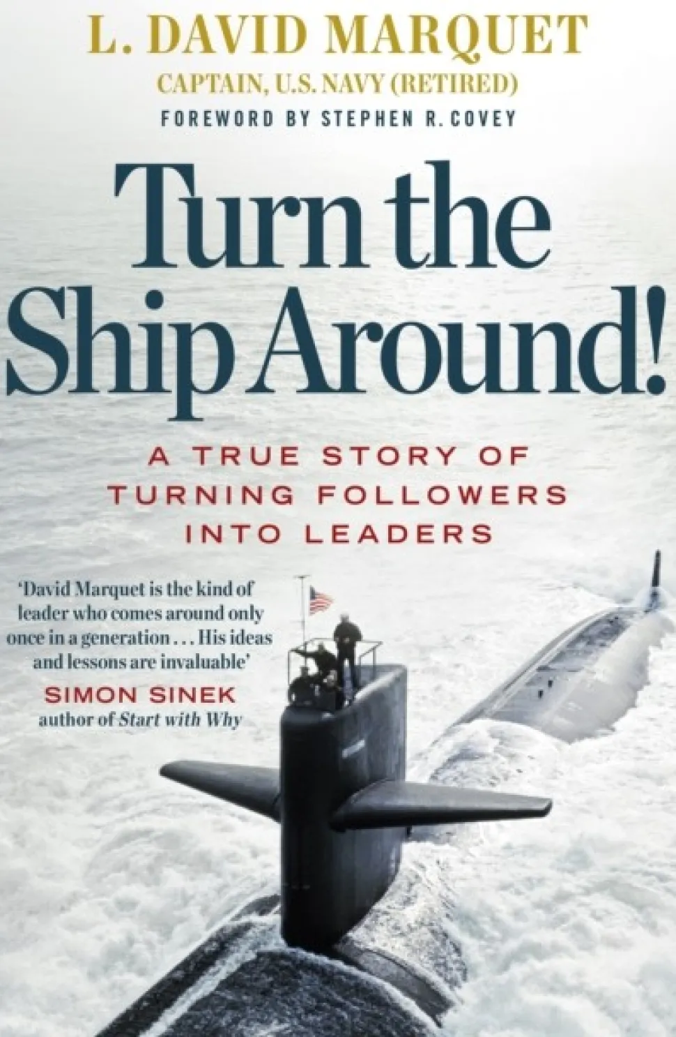 Turn The Ship Around!: A True Story of Turning Followers into Leaders (Bog, Paperback / softback, Engelsk) af L. David Marquet