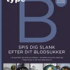 Type B - Spis dig slank efter dit blodsukker (Ebog, epub, Dansk) af Arne Astrup