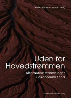 Uden for hovedstrømmen: Alternative strømninger i økonomisk teori (Ebog, epub, drm, Dansk) af Anders Christian Hansen